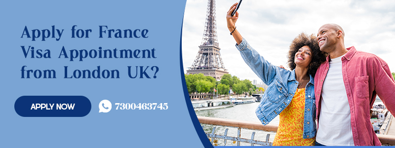 Apply for France visa appointment from London
